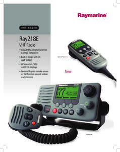 Ray218E VHF Radio • Class D DSC (Digital Selective Calling) Transceiver • Built-in Hailer with 30 	 watt output