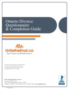 Ontario Divorce Questionnaire & Completion Guide Our divorce service is perfect for couples whose divorce is uncontested and where there are