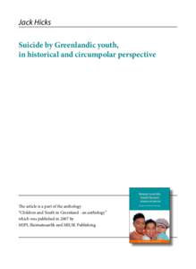 Jack Hicks Suicide by Greenlandic youth, in historical and circumpolar perspective Meeqqat inuusuttullu Kalaallit Nunaanni