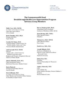 The Commonwealth Fund Breakthrough Health Care Opportunities Program Advisory Group Members Molly Coye, M.D., M.P.H. Co-Chair of the Advisory Group