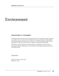 BUSINESS PLAN[removed]Environment ACCOUNTABILIT Y STATEMENT This Business Plan for the three years commencing April 1, 2000 was prepared under my direction