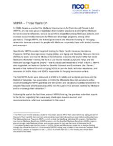 MIPPA – Three Years On In 2008, Congress enacted the Medicare Improvements for Patients and Providers Act (MIPPA), an extensive piece of legislation that included provisions to strengthen Medicare for low-income benefi