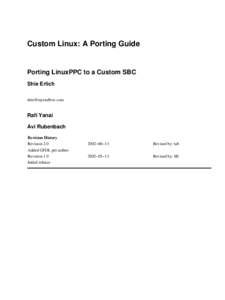 Custom Linux: A Porting Guide  Porting LinuxPPC to a Custom SBC Shie Erlich 