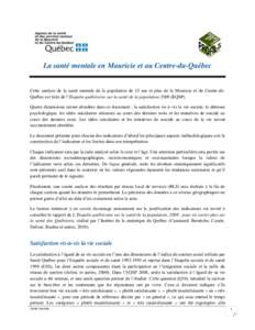 La santé mentale en Mauricie et au Centre-du-Québec  Cette analyse de la santé mentale de la population de 15 ans et plus de la Mauricie et du Centre-duQuébec est tirée de l’Enquête québécoise sur la santé de 