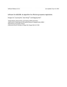 Software Release[removed]Last updated: Sep. 01, 2010. Software for ABSORB: An algorithm for effective groupwise registration Hongjun Jia1, Guorong Wu1, Qian Wang1,2 and Dinggang Shen1