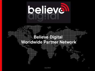 Believe Digital Worldwide Partner Network July