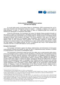 APPENDIX Social protection in EU development policies: overview and mapping In its sixth policy priority, the European Report on Development (ERD) recommends that “an EUwide Social Protection and Development network of