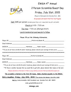 EWGA 4th Annual 	
   2 Person Scramble/Guest Day Friday, July 31st, 2015