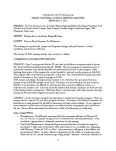 CHURCH OF ST. EULALIA PARISH PASTORAL COUNCIL MEETING MINUTES FEBRUARY 7, 2012 PRESENT: Fr. Tom Nestor, Louise Cocuzzo, Michael Angotti, Matt Calvey, Mary Fiorentino, Paul Kenrick, Jean Nolan, Moira Ounjian, Peter Pongra