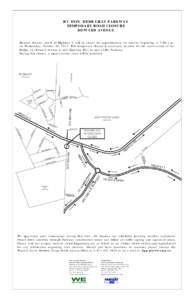 RT. HON. HERB GRAY PARKWAY TEMPORARY ROAD CLOSURE HOWARD AVENUE Howard Avenue, south of Highway 3, will be closed for approximately six months beginning at 7:00 a.m. on Wednesday, October 16, 2013. This temporary closure