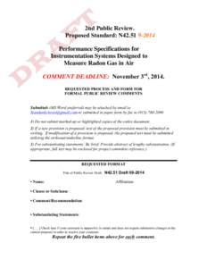2nd Public Review. Proposed Standard: N42[removed]Performance Specifications for Instrumentation Systems Designed to Measure Radon Gas in Air COMMENT DEADLINE: November 3rd, 2014.