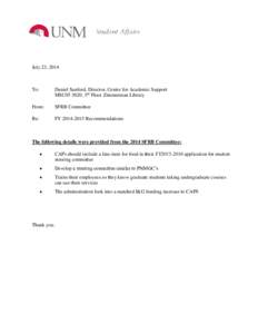 July 23, 2014  To: Daniel Sanford, Director, Center for Academic Support MSC05 3020, 3rd Floor Zimmerman Library