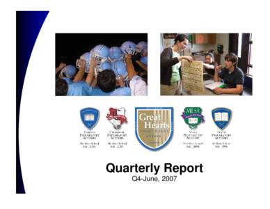 Great Hearts Quarterly Report  Quarter 4 June, 2007  Quarterly Report