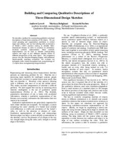 Building and Comparing Qualitative Descriptions of Three-Dimensional Design Sketches Andrew Lovett Morteza Dehghani Kenneth Forbus {andrew-lovett@, morteza@cs., forbus@}northwestern.edu