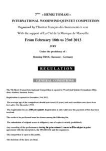 7ème « HENRI TOMASI » INTERNATIONAL WOODWIND QUINTET COMPETITION Organised by l’Institut Français des Instruments à vent With the support of La Cité de la Musique de Marseille  From February 18th to 23rd 2013