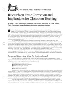 The Bridge: From Research to Practice  Research on Error Correction and Implications for Classroom Teaching by Diane J. Tedick, University of Minnesota, with Barbara de Gortari, 1st Grade Teacher Forest Glen Spanish Imme