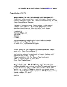 Draft list of Waigani[removed]Seminar Publications – archived in www.pngbuai.com[removed]Waigani Seminars[removed]Waigani Seminar (1st :, 1967 : Port Moresby, Papua New Guinea) New Guinea people in business and