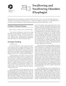 Swallowing and Swallowing Disorders  The following article appeared in the April 1996 issue (Vol. 5, No. 1, pp[removed]of the Division 13 Newsletter. To learn more about Division 13, contact the ASHA Action Center at 1-8
