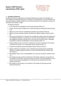 Duties of ISBT Directors representing a WHO region 1. The Board of Directors The Board of Directors is appointed by the General Meeting and consists of the President, two Vice Presidents, the Secretary General, the Treas