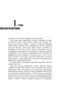 1  / PURGE La notte era il momento peggiore della giornata. Trig Longo aveva cominciato a temere le lunghe ore dopo