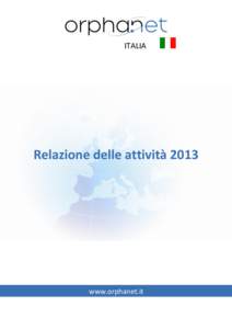 ITALIA  Relazione delle attività 2013 www.orphanet.it