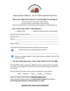 National Barn AllianceT-Shirt Sponsorship Form Show your support for America’s rural heritage by wearing it! Become a sponsor of this year’s NBA t-shirt & get your name out to the public at events like the Na