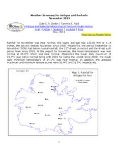 Weather Summary for Antigua and Barbuda November 2013 Dale C. S. Destin | Tammie A. Ford Antigua and Barbuda Meteorological Service Climate Section mail | twitter | facebook | youtube | Blog Nov, 2013