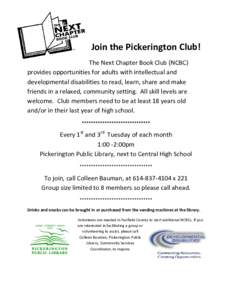 Join the Pickerington Club! The Next Chapter Book Club (NCBC) provides opportunities for adults with intellectual and developmental disabilities to read, learn, share and make friends in a relaxed, community setting. All