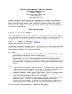 Measure A Blue Ribbon Task Force Meeting Wednesday, September 18, 2013 4:00 pm - 6:00 pm Castro Valley Library, Chabot Room 3600 Norbridge Ave. Castro Valley, CA 95616