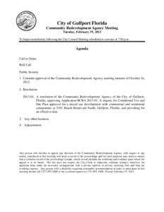 City of Gulfport Florida Community Redevelopment Agency Meeting Tuesday, February 19, 2013 To begin immediately following the City Council Meeting scheduled to convene at 7:00 p.m.  Agenda