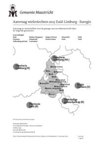 Aanvraag wielertochten 2015 Zuid-Limburg - Euregio Aanvraag en voorschriften voor de passage van een wielertoertocht door de volgende gemeenten: Voeren (België) Beek				Eijsden-Margraten	Gulpen-Wittem		Maastricht			Nuth