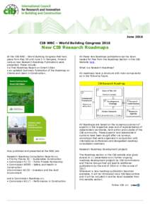 JuneCIB WBC – World Building Congress 2016 New CIB Research Roadmaps At the CIB WBC - World Building Congress that took
