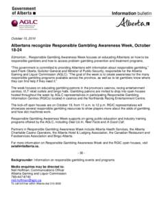 Information bulletin  October 15, 2010 Albertans recognize Responsible Gambling Awareness Week, October 18-24