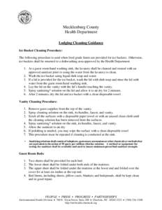 Mecklenburg County Health Department Lodging Cleaning Guidance Ice Bucket Cleaning Procedure: The following procedure is used when food grade liners are provided for ice buckets. Otherwise, ice buckets shall be returned 
