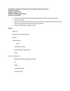 Introduction to the Record of Decision for the Pinedale Anticline Project Area Pinedale Field Office Saturday, August 6, 2011 9:00 AM to 1:30PM (approximate) Purpose of the meeting 1.