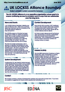 http://www.lockssalliance.ac.uk  June 2012 UK LOCKSS Alliance Roundup Today’s scholarly content, secured for tomorrow