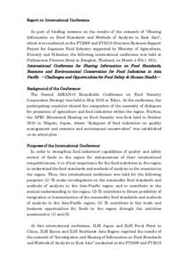 Report on International Conference As part of briefing sessions on the results of the research of “Sharing Information on Food Standards and Methods of Analysis in East Asia”, which was conducted as the FY2009 and FY