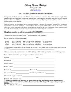 City of Tarpon Springs Phone: Fax: Email:   ROLL OFF APPLICATION & INFORMATION FORM