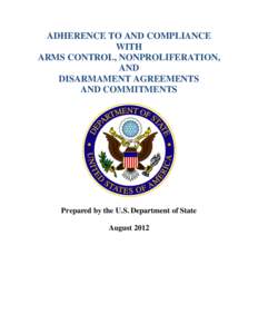 ADHERENCE TO AND COMPLIANCE WITH ARMS CONTROL, NONPROLIFERATION, AND DISARMAMENT AGREEMENTS AND COMMITMENTS
