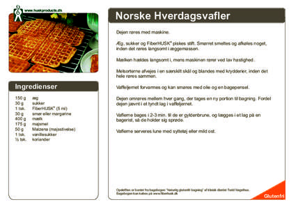www.huskproducts.dk  Norske Hverdagsvafler Dejen røres med maskine. ®