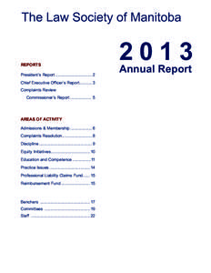 The Law Society of Manitoba  REPORTS President’s Report................................. 2 Chief Executive Officer’s Report[removed]Complaints Review