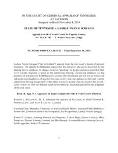 IN THE COURT OF CRIMINAL APPEALS OF TENNESSEE AT JACKSON Assigned on Briefs November 4, 2014 STATE OF TENNESSEE v. LASHAY NICOLE SCRUGGS Appeal from the Circuit Court for Fayette County No. 11-CR-182