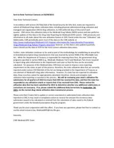 Sent to State Technical Contacts onDear State Technical Contact, In accordance with section 1927(b)(2)(A) of the Social Security Act (the Act), states are required to submit all Medicaid drug rebate utilizati