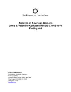 Archives of American Gardens Lewis & Valentine Company Records, [removed]Finding Aid Contact Information Archives of American Gardens