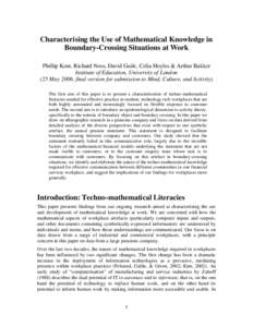 Characterising the Use of Mathematical Knowledge in Boundary-Crossing Situations at Work Phillip Kent, Richard Noss, David Guile, Celia Hoyles & Arthur Bakker Institute of Education, University of London (25 May 2006, fi