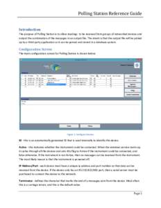 Polling Station Reference Guide  Introduction The purpose of Polling Station is to allow readings to be received from groups of networked devices and output the combination of the messages in an output file. The intent i