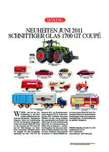 NEUHEITEN JUNI 2011 SCHNITTIGER GLAS 1700 GT COUPÉ Fendt 939 Vario 1:32 UVP 54,95 €