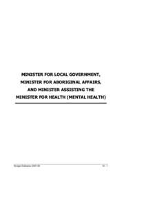 MINISTER FOR LOCAL GOVERNMENT, MINISTER FOR ABORIGINAL AFFAIRS, AND MINISTER ASSISTING THE MINISTER FOR HEALTH (MENTAL HEALTH)