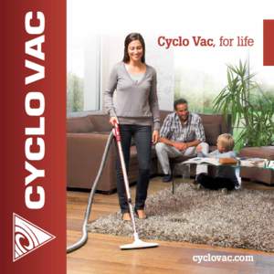 cyclovac.com  “	I like my house to be all tidy and clean, but I’m allergic to cleaning...” Let us make your life easier! Cyclo Vac central vacuum systems adapt to your needs and lifestyle. For your daily cleaning,