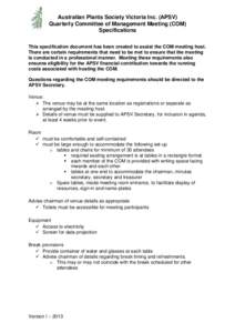 Australian Plants Society Victoria Inc. (APSV) Quarterly Committee of Management Meeting (COM) Specifications This specification document has been created to assist the COM meeting host. There are certain requirements th